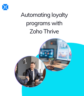 Automating loyalty programs with Zoho Thrive